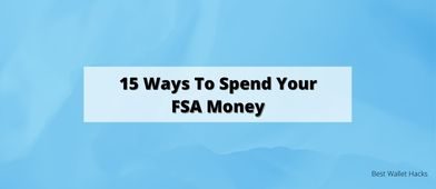 15 Ways to Spend Your FSA Money