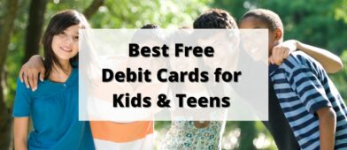 best free debit cards for kids and teens