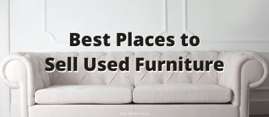 Are you looking to sell your used furniture? We list the best places to get top dollar for your well loved furniture.